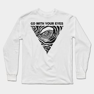 Go With Your Eyes Long Sleeve T-Shirt